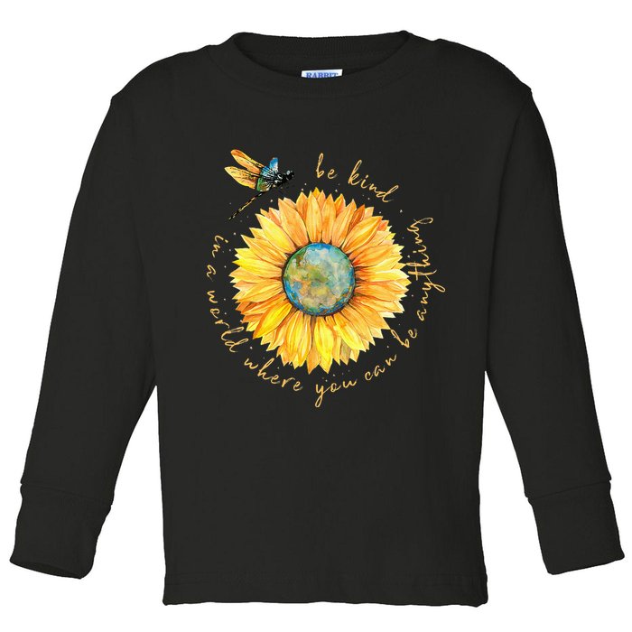 In A World Where You Can Be Anything Be Kind Sunflower Toddler Long Sleeve Shirt