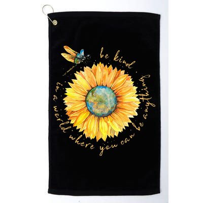 In A World Where You Can Be Anything Be Kind Sunflower Golf Towel