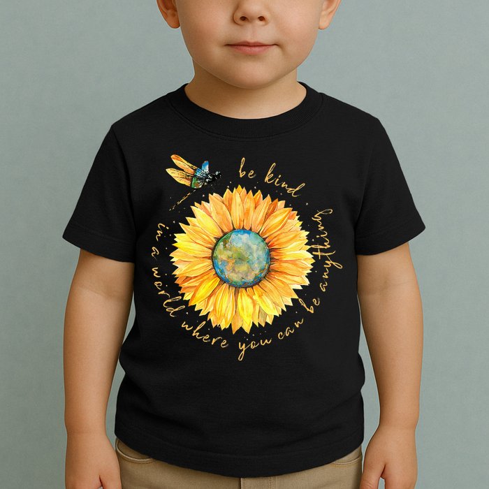 In A World Where You Can Be Anything Be Kind Sunflower Toddler T-Shirt