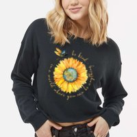 In A World Where You Can Be Anything Be Kind Sunflower Cropped Pullover Crew