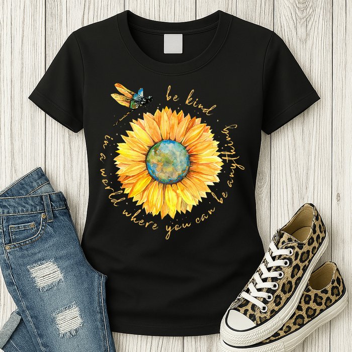 In A World Where You Can Be Anything Be Kind Sunflower Womens T-Shirt