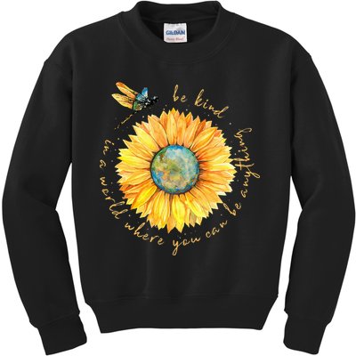 In A World Where You Can Be Anything Be Kind Sunflower Kids Sweatshirt