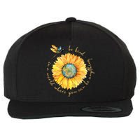 In A World Where You Can Be Anything Be Kind Sunflower Wool Snapback Cap