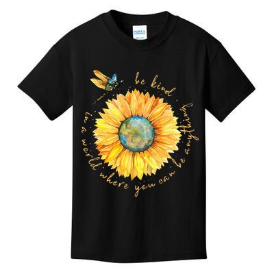 In A World Where You Can Be Anything Be Kind Sunflower Kids T-Shirt