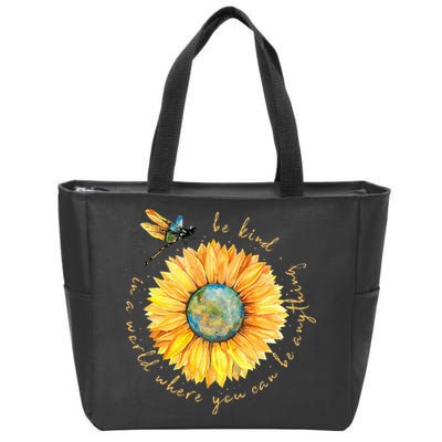 In A World Where You Can Be Anything Be Kind Sunflower Zip Tote Bag