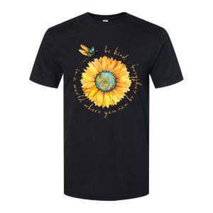 In A World Where You Can Be Anything Be Kind Sunflower Softstyle CVC T-Shirt