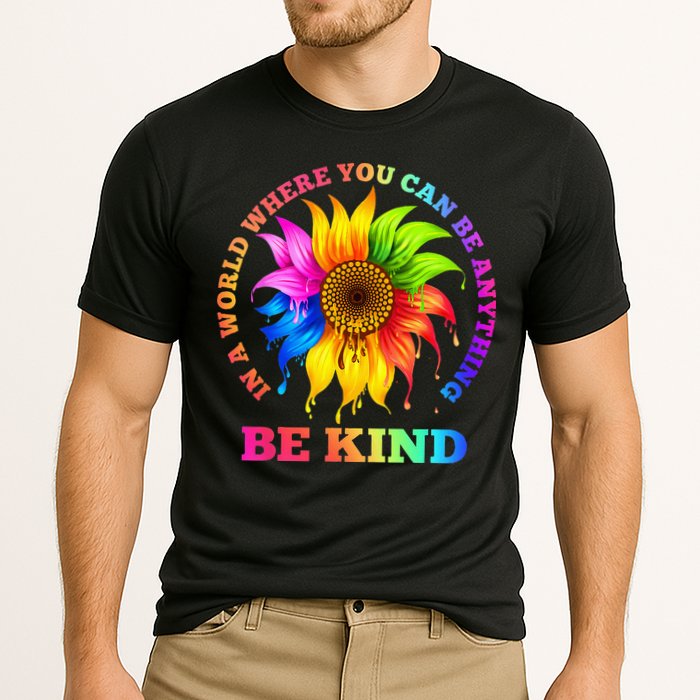 In A World Where You Can Be Anything BE KIND LGBT Rainbow Performance Shirt