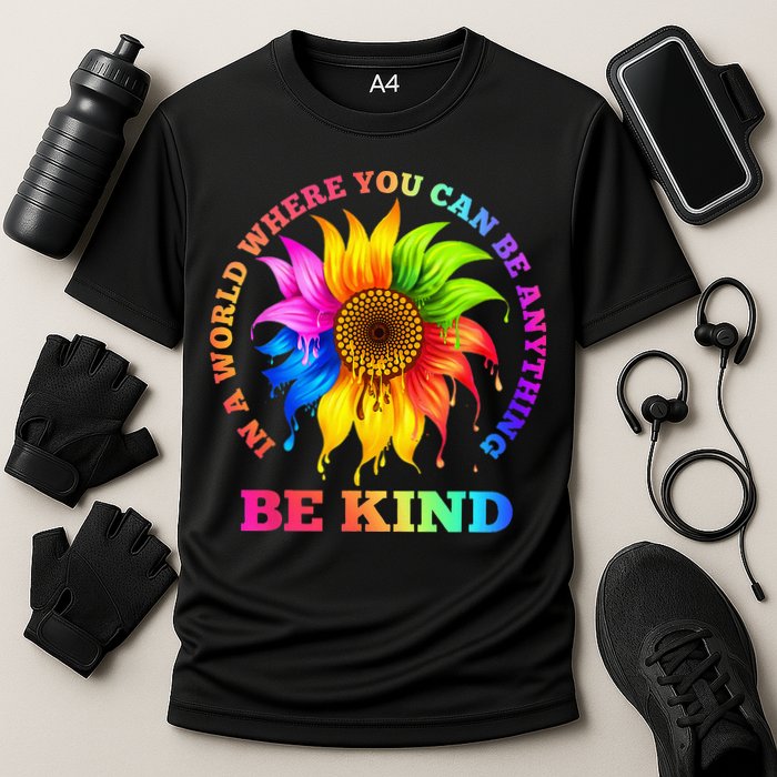 In A World Where You Can Be Anything BE KIND LGBT Rainbow Performance Shirt