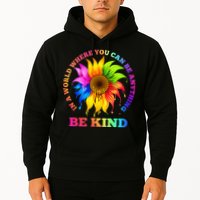 In A World Where You Can Be Anything BE KIND LGBT Rainbow Hoodie