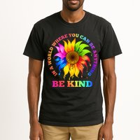 In A World Where You Can Be Anything BE KIND LGBT Rainbow Tall T-Shirt