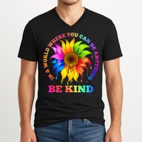 In A World Where You Can Be Anything BE KIND LGBT Rainbow V-Neck T-Shirt