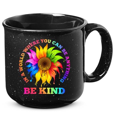 In A World Where You Can Be Anything BE KIND LGBT Rainbow 15oz Campfire Ceramic Mug