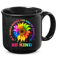 In A World Where You Can Be Anything BE KIND LGBT Rainbow 15oz Campfire Ceramic Mug