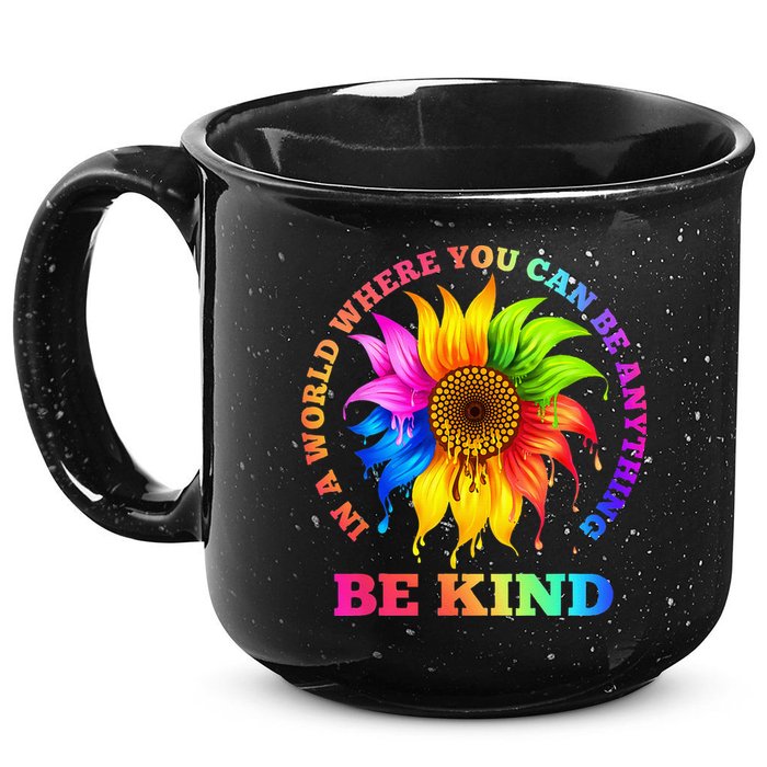 In A World Where You Can Be Anything BE KIND LGBT Rainbow 15oz Campfire Ceramic Mug