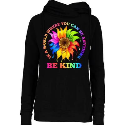 In A World Where You Can Be Anything BE KIND LGBT Rainbow Womens Funnel Neck Pullover Hood