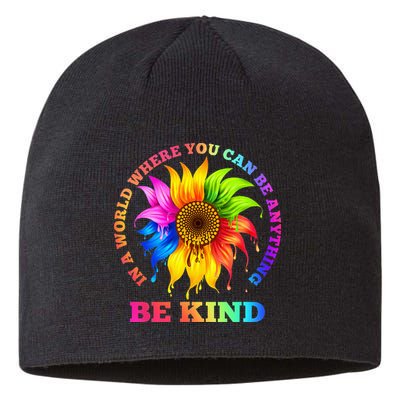 In A World Where You Can Be Anything BE KIND LGBT Rainbow Sustainable Beanie
