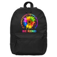 In A World Where You Can Be Anything BE KIND LGBT Rainbow 16 in Basic Backpack