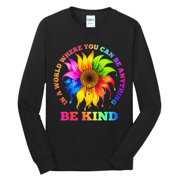 In A World Where You Can Be Anything BE KIND LGBT Rainbow Tall Long Sleeve T-Shirt