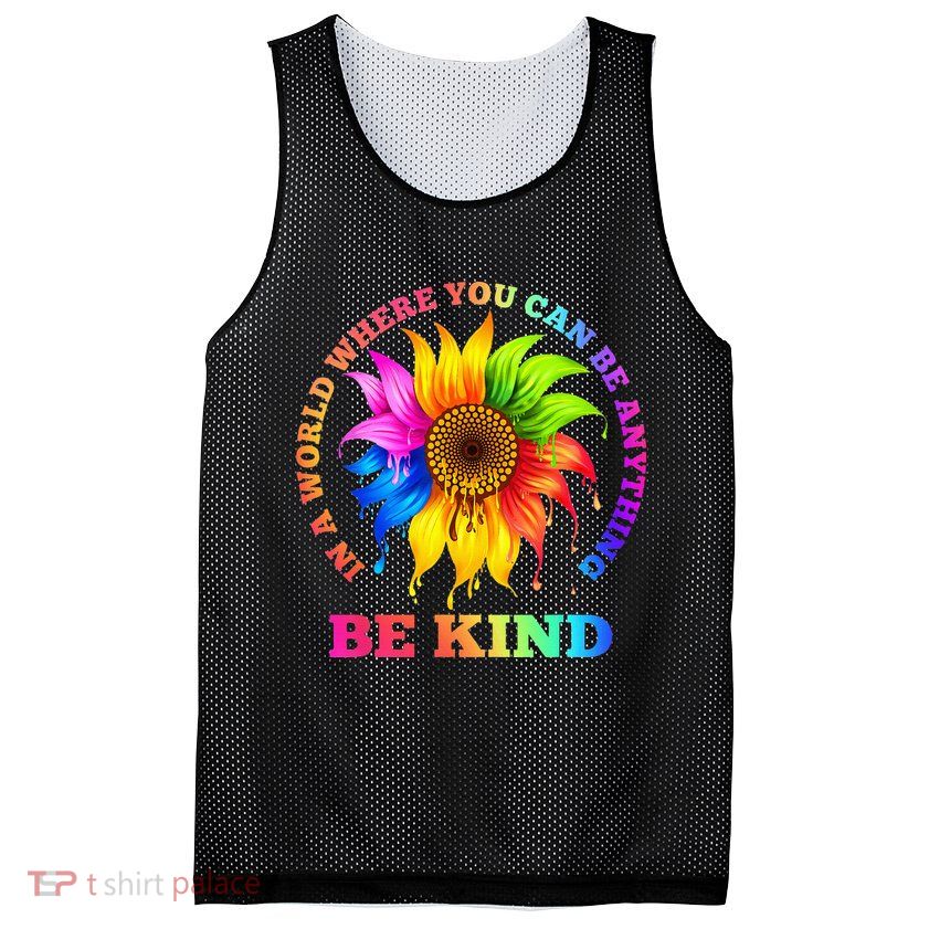 In A World Where You Can Be Anything BE KIND LGBT Rainbow Mesh Reversible Basketball Jersey Tank