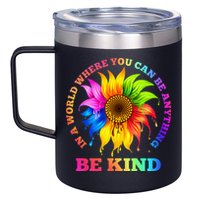 In A World Where You Can Be Anything BE KIND LGBT Rainbow 12oz Stainless Steel Coffee Mug