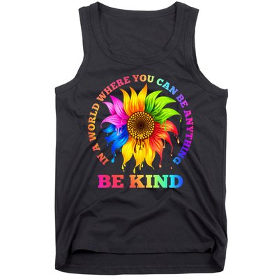 In A World Where You Can Be Anything BE KIND LGBT Rainbow Tank Top