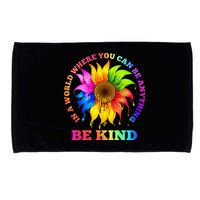 In A World Where You Can Be Anything BE KIND LGBT Rainbow Microfiber Hand Towel