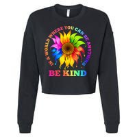 In A World Where You Can Be Anything BE KIND LGBT Rainbow Cropped Pullover Crew