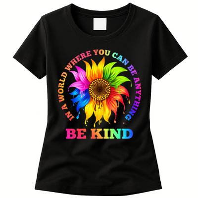 In A World Where You Can Be Anything BE KIND LGBT Rainbow Womens T-Shirt