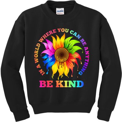 In A World Where You Can Be Anything BE KIND LGBT Rainbow Kids Sweatshirt