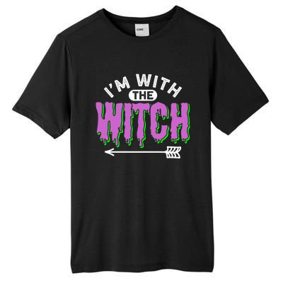 I Am With The Witch Halloween Witch Im With The Witch Funny Gift Tall Fusion ChromaSoft Performance T-Shirt