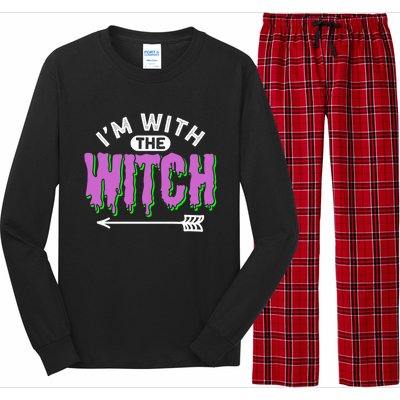 I Am With The Witch Halloween Witch Im With The Witch Funny Gift Long Sleeve Pajama Set