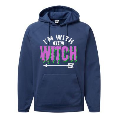 I Am With The Witch Halloween Witch Im With The Witch Funny Gift Performance Fleece Hoodie