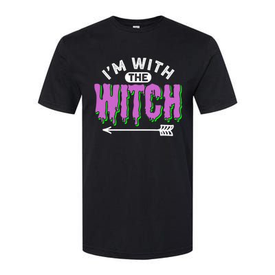 I Am With The Witch Halloween Witch Im With The Witch Funny Gift Softstyle CVC T-Shirt