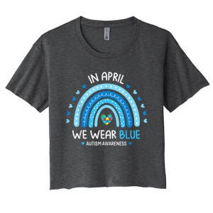 In April We Wear Blue Rainbow Autism Awareness Puzzle Love Women's Crop Top Tee