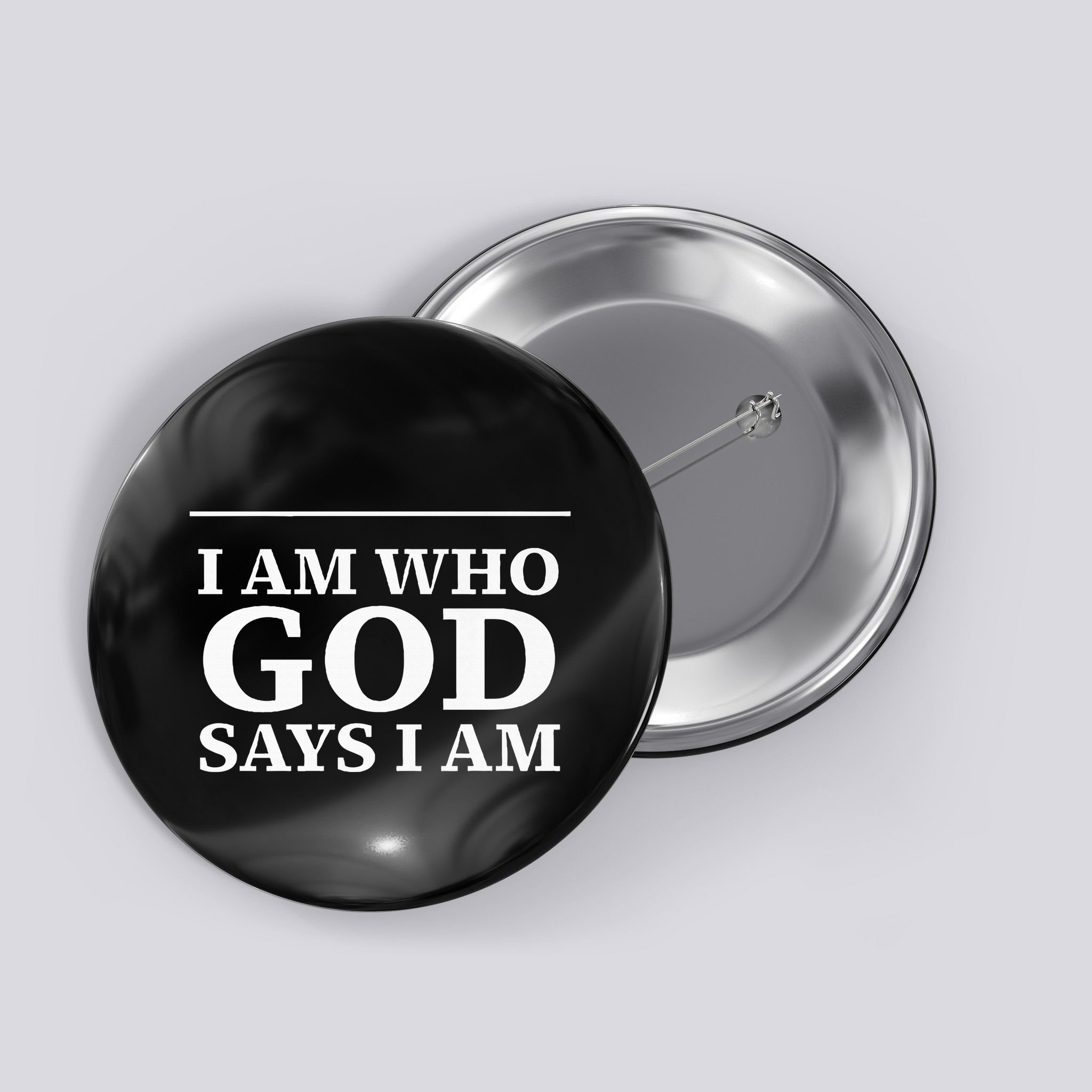 I AM WHO GOD SAYS I AM  Button