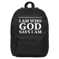 I AM WHO GOD SAYS I AM  16 in Basic Backpack
