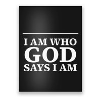 I AM WHO GOD SAYS I AM  Poster