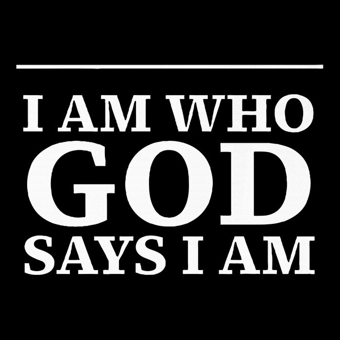 I AM WHO GOD SAYS I AM  Poster