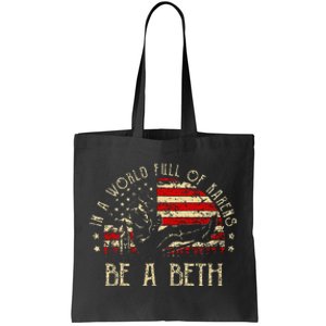 In A World Full Of Karens Be A Beth Usa Flag Tote Bag