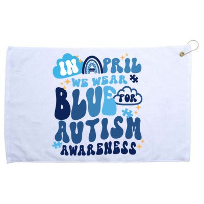 In April Wear Blue For Autism Awareness Grommeted Golf Towel