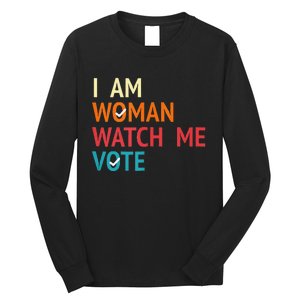 I Am Woman Watch Me Vote Kamala Harris 2024 Long Sleeve Shirt