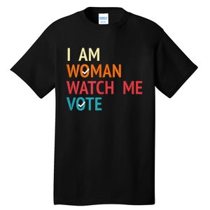 I Am Woman Watch Me Vote Kamala Harris 2024 Tall T-Shirt