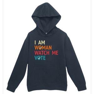 I Am Woman Watch Me Vote Kamala Harris 2024 Urban Pullover Hoodie