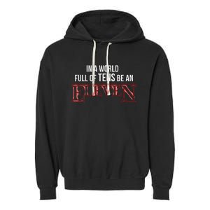 In A World Of Tens Be An Eleven Eleven Year Old Birthday Garment-Dyed Fleece Hoodie