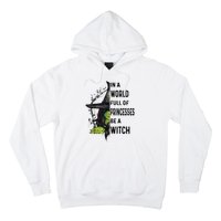 In A World Full Of Princesses Be A Witch Halloween Hoodie