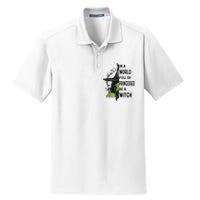 In A World Full Of Princesses Be A Witch Halloween Dry Zone Grid Polo