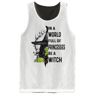 In A World Full Of Princesses Be A Witch Halloween Mesh Reversible Basketball Jersey Tank