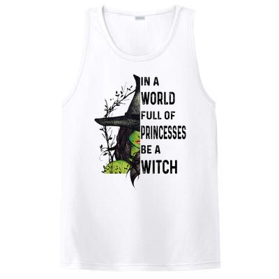 In A World Full Of Princesses Be A Witch Halloween PosiCharge Competitor Tank