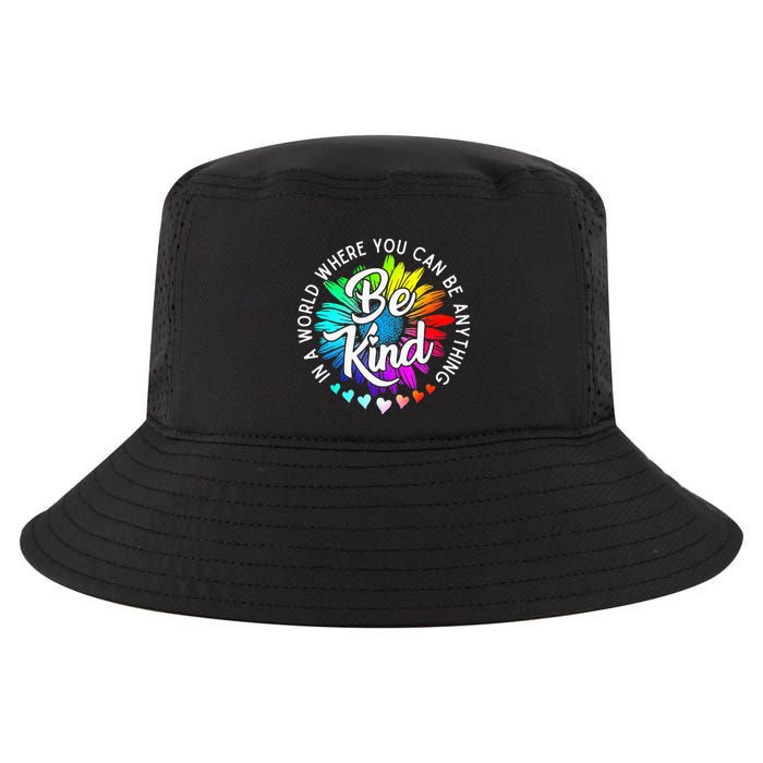 In A World Where You Can Be Anything Be Kind Rainbow Flower Cool Comfort Performance Bucket Hat