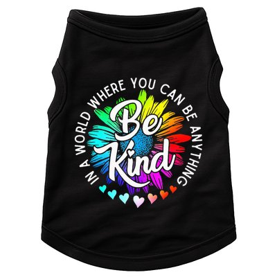In A World Where You Can Be Anything Be Kind Rainbow Flower Doggie Tank